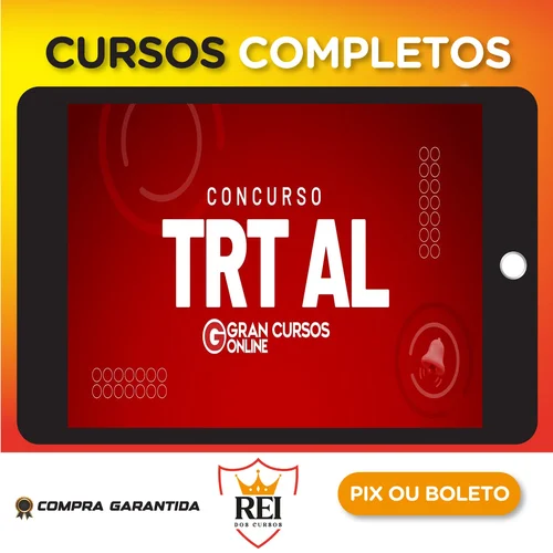 TRT 19ª Região - Tribunal Regional do Trabalho da 19ª Região - Analista Judiciário - Área Apoio Especializado - Especialidade: Tecnologia da Informação - Gran Cursos Online