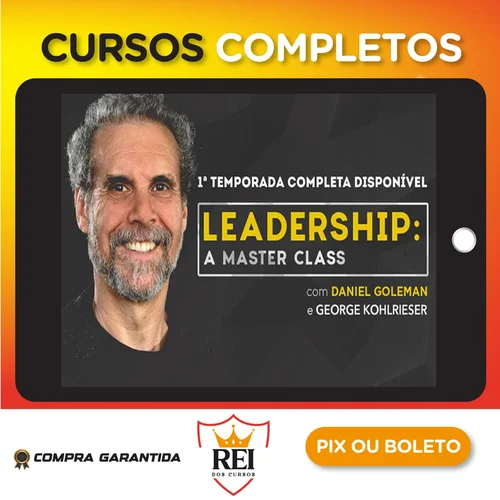 Leadership A Master Class Temporada 1 - Daniel Goleman