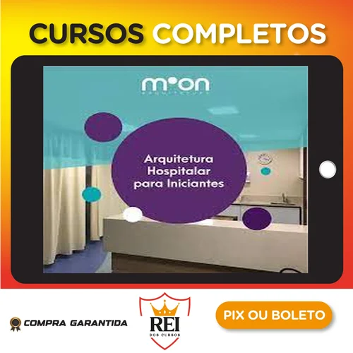 Moon Arquitetura: Curso Arquitetura Hospitalar para Iniciantes - Moonniqui Pinho