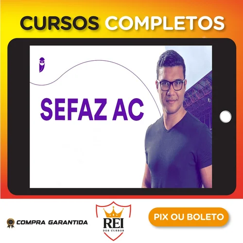 SEFAZ-AC - Técnico da Fazenda Estadual - Pacote Teórico + Estratégico 2023 (Pós-Edital) - Estratégia Concursos
