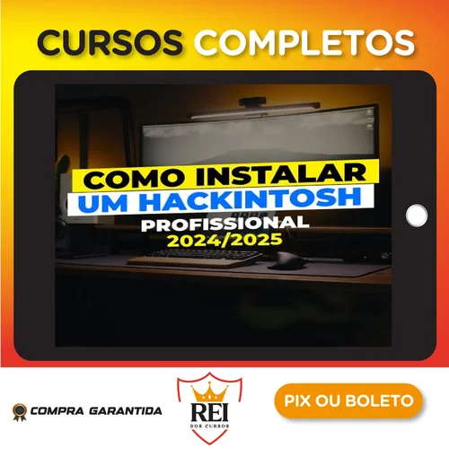 Como Instalar um Hackintosh Profissional - Gabriel Luchina