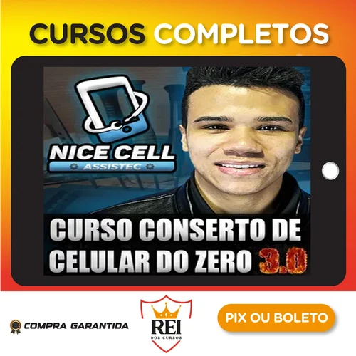 Conserto de Celulares do Zero 3.0 - Renan Nicell