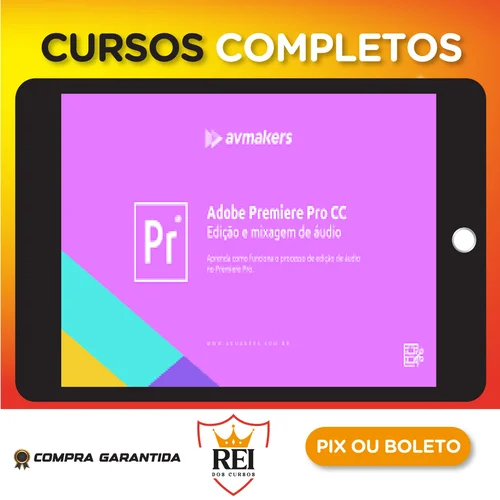 Adobe Premiere Pro CC: Edição e Mixagem de Áudio - AvMakers