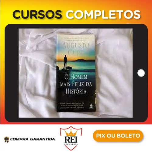 O Homem Mais Feliz da Historia - Augusto Cury