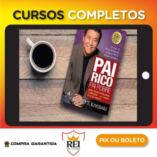 Pai Rico Pai Pobre - Robert Kiyosaki