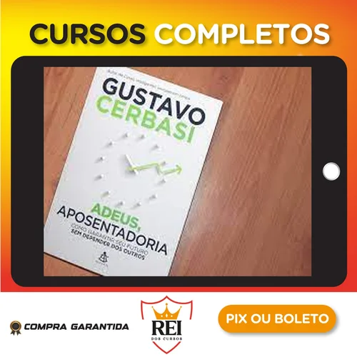 Adeus, Aposentadoria - Gustavo Cerbasi