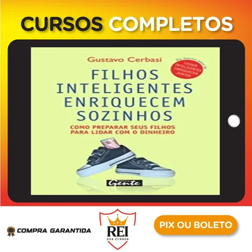 Filhos Inteligentes Enriquecem Sozinhos - Gustavo Cerbasi