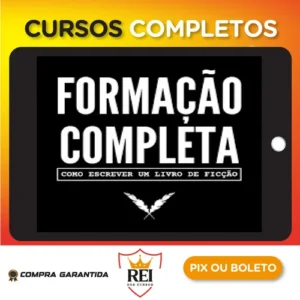 Como Escrever Um Livro de Ficção: Formação Essencial - Nano Fregonese