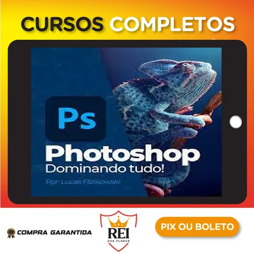 Photoshop: Dominando tudo - Lucas Flizikowski