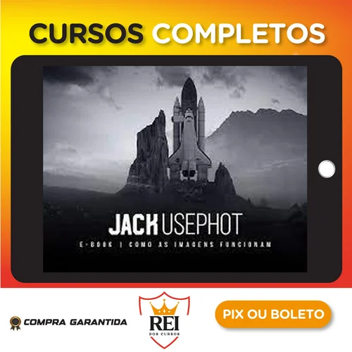 Como as Imagens Funcionam - Jack Usephot