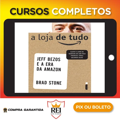 A Loja de Tudo - Brad Stone