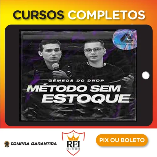 Curso Método Sem Estoque - Gemeos do Drop
