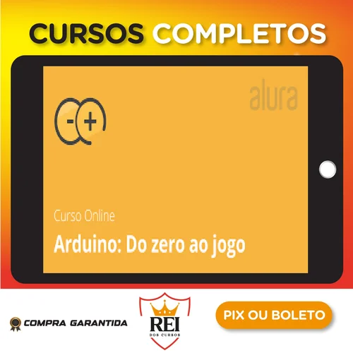Arduino do Zero ao Jogo - Alura