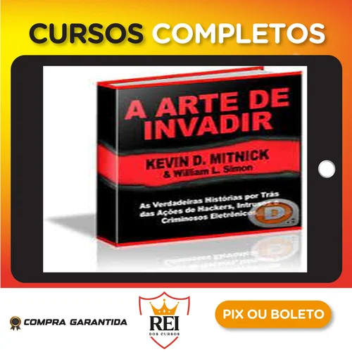 A Arte de Invadir - Kevin Mitnick