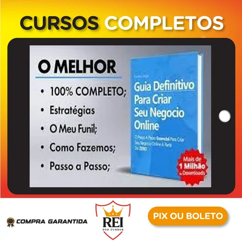 Guia Definitivo Para Criar Seu Negócio Online Do Zero - Alex Vargas