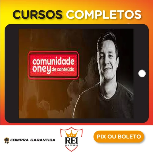 Comunidade Oney de Conteúdo - Oney Araújo
