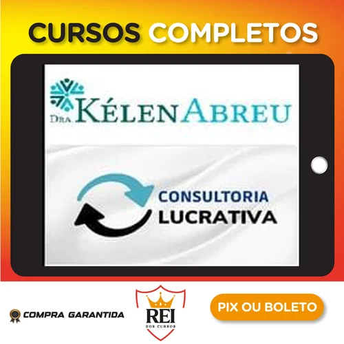 Consultoria Lucrativa - Dra Kélen Abreu