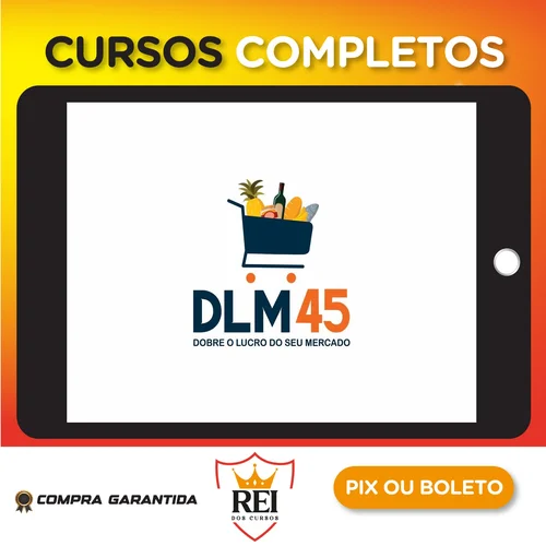 DLM45: Dobre os Lucros do Seu Supermercado - Leandro Rosadas