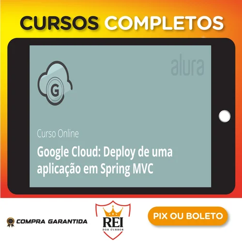 Google Cloud: Deploy de Uma Aplicação em Spring Mvc - Alura