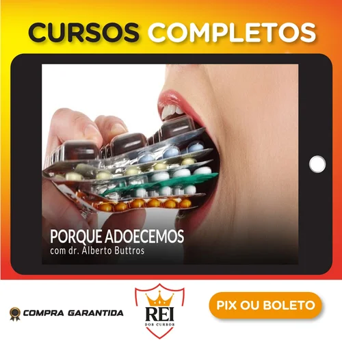 Porque Adoecemos - Alberto Buttros