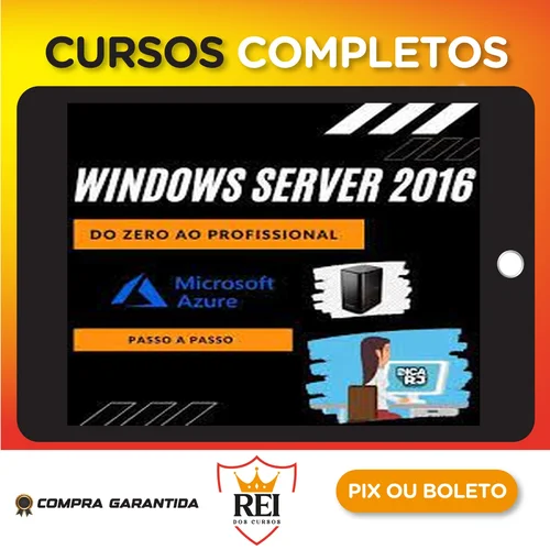 Windows Server MCSA: Do Zero ao Profissional - Vinícius (DICARJ)