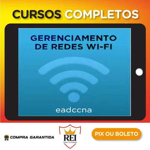 Curso Gerenciamento de Redes Wifi - EADCCNA