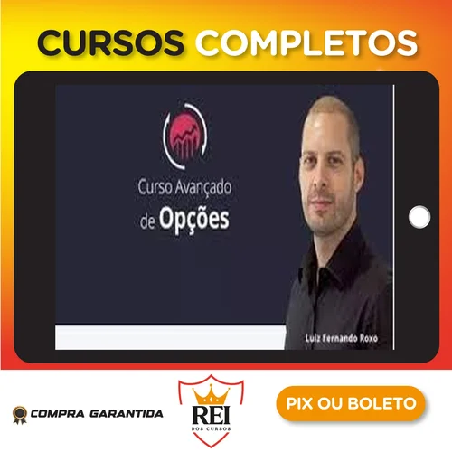 Curso Avançado de Opções - Luiz Fernando Roxo