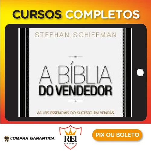 A Bíblia do Vendedor - Stephan Schiffman