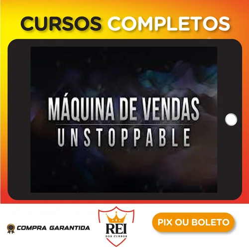 Máquina de Vendas Unstoppable - Thiago Reis - Growth Machine